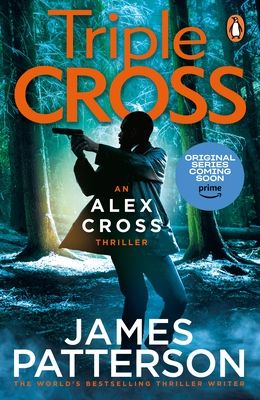 Triple Cross : (Alex Cross 30)