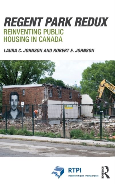 Regent Park Redux : Reinventing Public Housing in Canada
