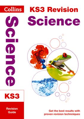 KS3 Science Revision Guide : Ideal for Years 7, 8 and 9
