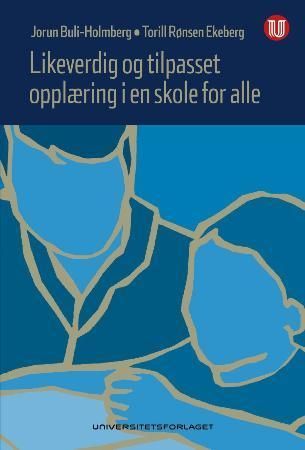 Likeverdig og tilpasset opplæring i en skole for alle