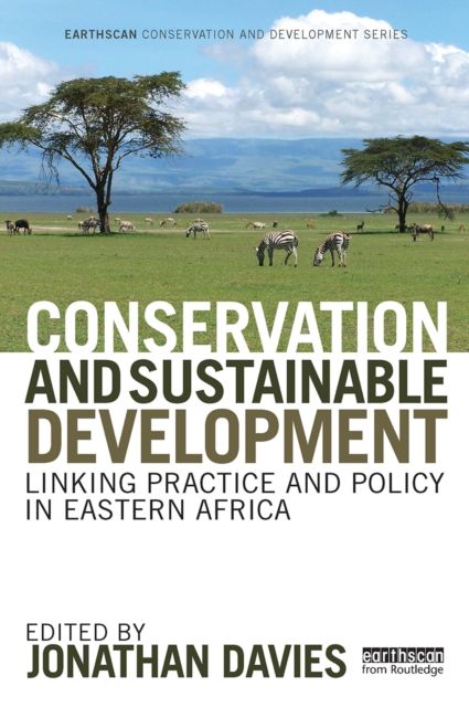 Conservation and Sustainable Development : Linking Practice and Policy in Eastern Africa