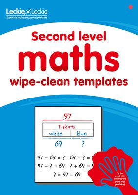 Second Level Wipe-Clean Maths Templates for CfE Primary Maths : Save Time and Money with Primary Maths Templates