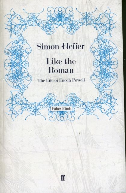 Like the Roman : The Life of Enoch Powell
