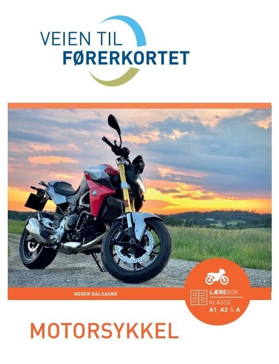 Forsidebilde av Veien til førerkortet : motorsykkel : lærebok, klasse A1, A2 og A