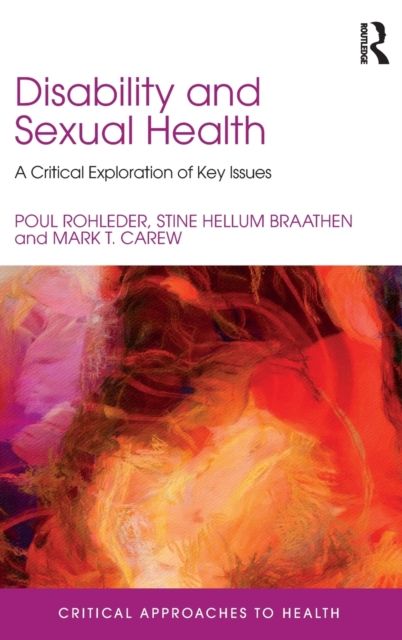 Disability and Sexual Health : A Critical Exploration of Key Issues