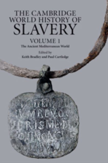The Cambridge world history of slavery. Volume I. The ancient Mediterranean world