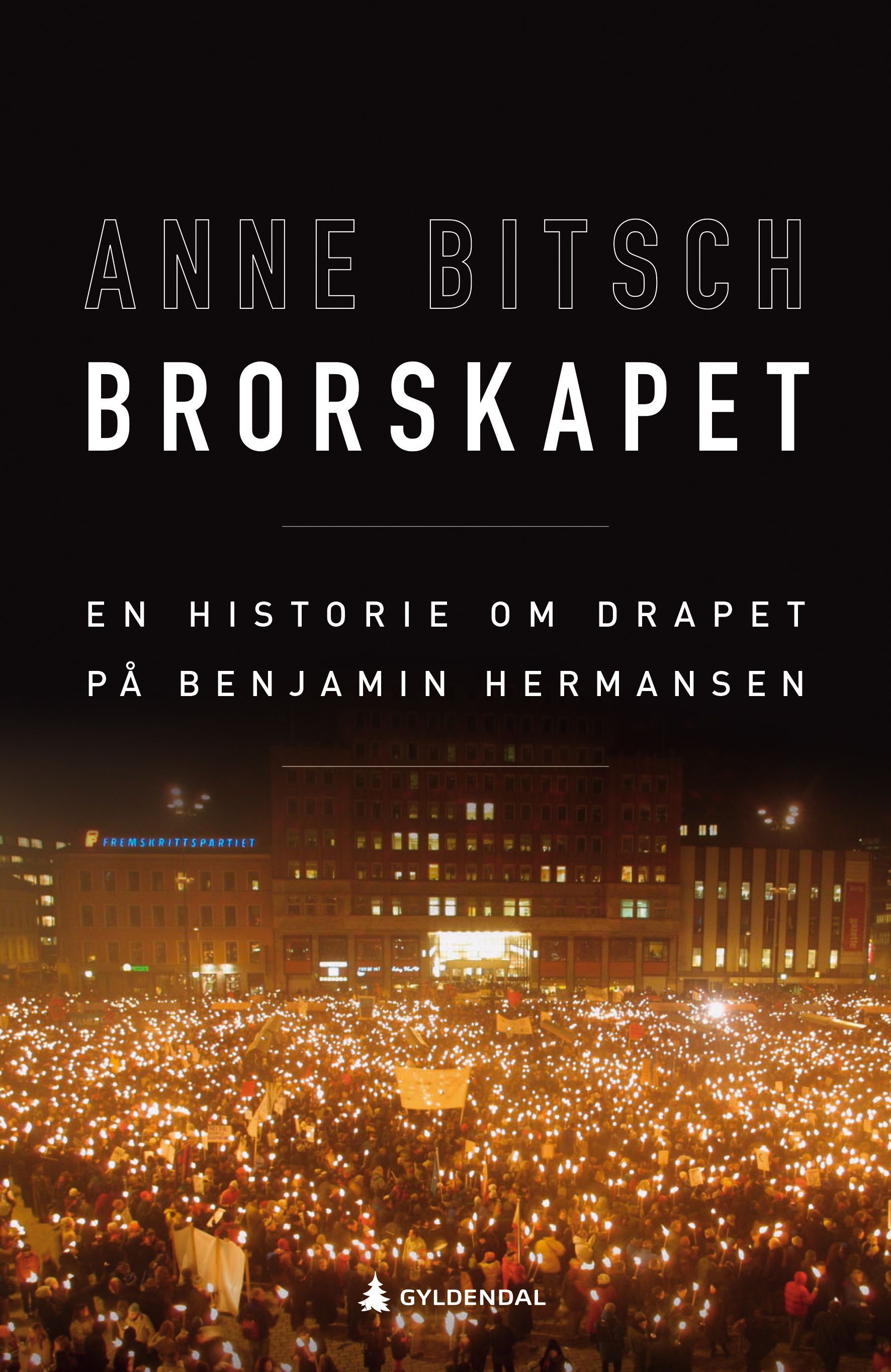 Brorskapet : en historie om drapet på Benjamin Hermansen