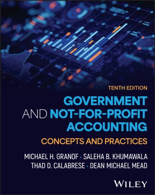 Government and Not-for-Profit Accounting, with eBook Access Code : Concepts and Practices