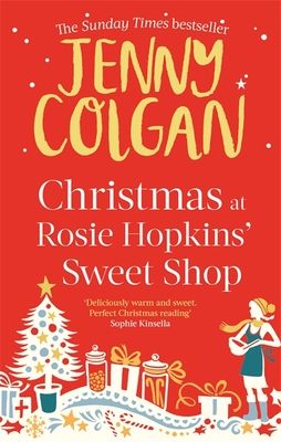 Christmas at Rosie Hopkins' Sweetshop : From the bestselling author of feel-good festive fiction