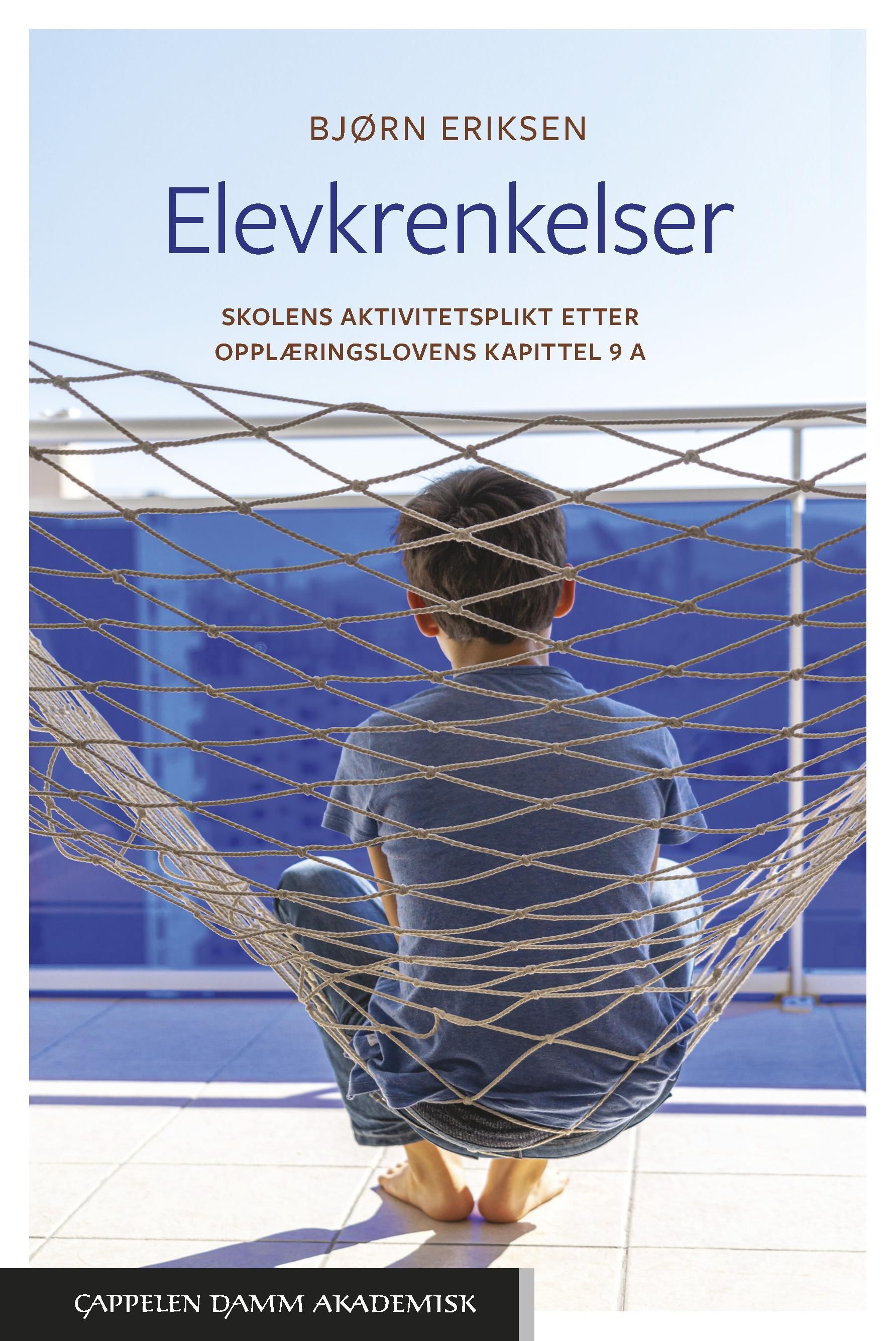 Elevkrenkelser : skolens aktivitetsplikt etter opplæringslovens kapittel 9 A