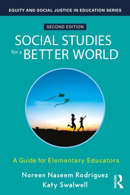 Social Studies for a Better World : A Guide for Elementary Educators