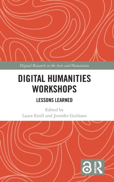 Digital Humanities Workshops : Lessons Learned