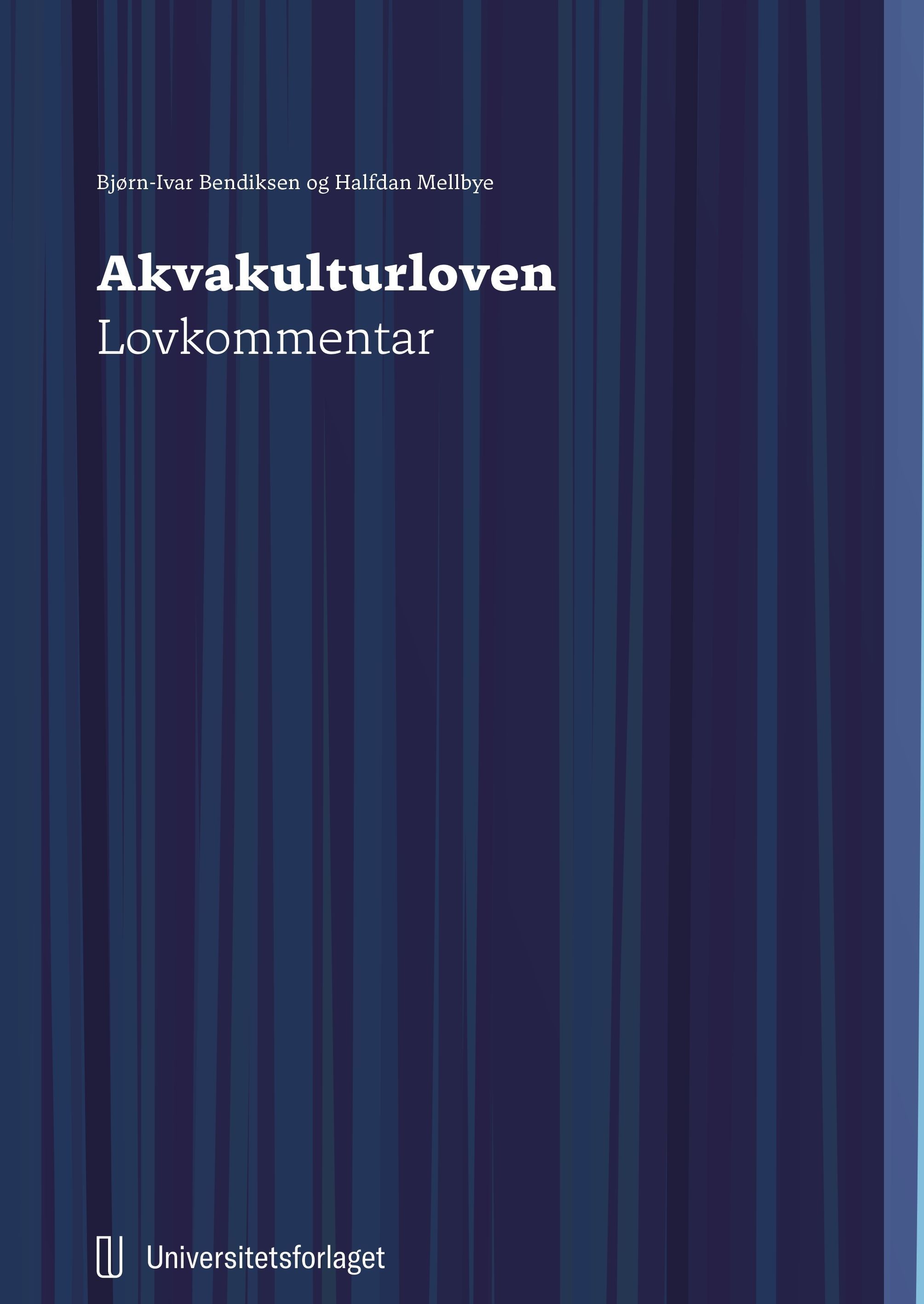 Akvakulturloven : lov 17. juni 2005 nr. 79 om akvakultur : lovkommentar