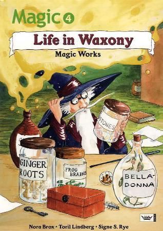 Magic 4 : magic works : life in Waxony