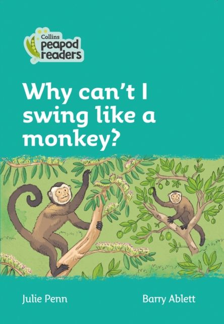 Why can't I swing like a monkey? : Level 3