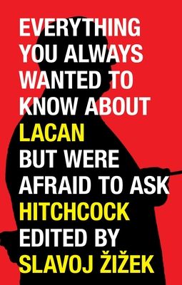 Everything you wanted to know about Lacan (but were afraid to ask Hitchcock)