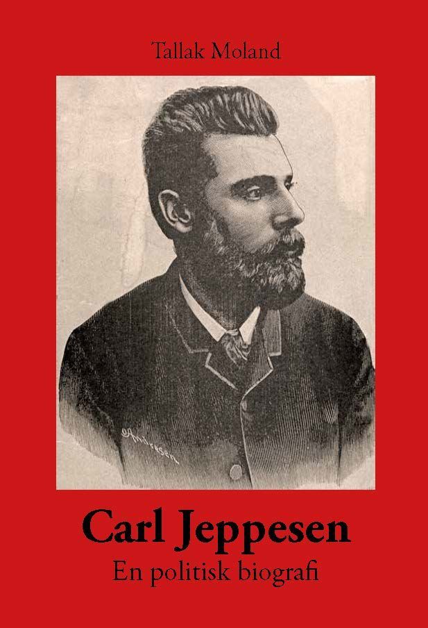 Carl Jeppesen : en politisk biografi