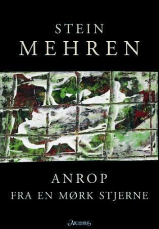 Anrop fra en mørk stjerne : dikt 2006