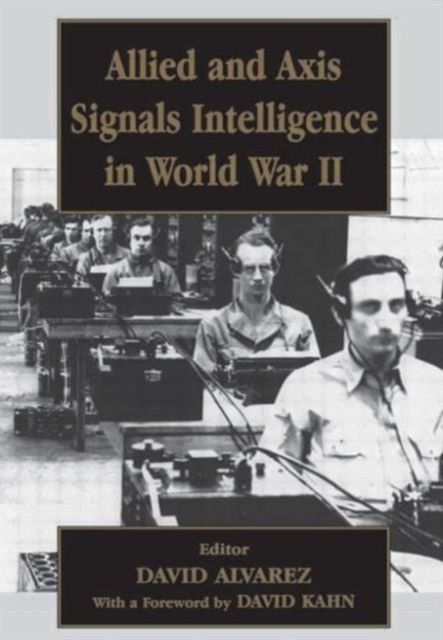 Allied and Axis Signals Intelligence in World War II