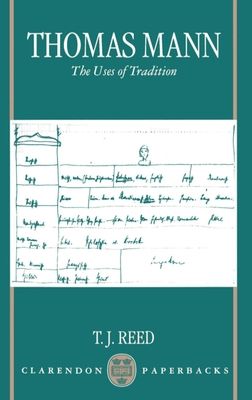 Thomas Mann : The Uses of Tradition
