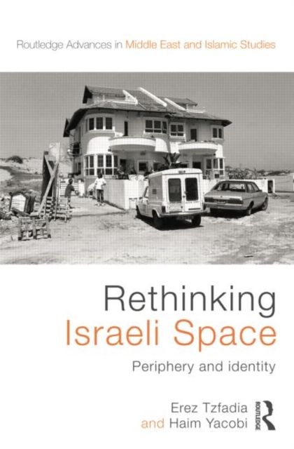 Forsidebilde av Rethinking Israeli Space : Periphery and Identity