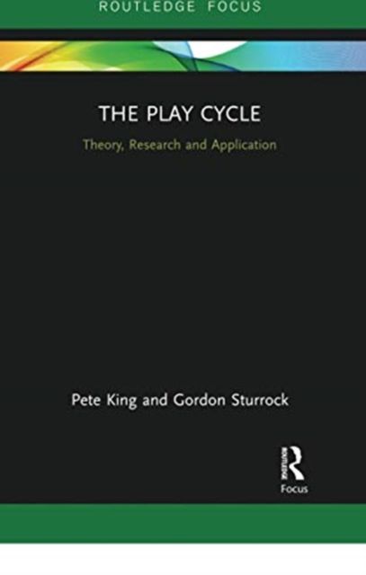 The Play Cycle : Theory, Research and Application