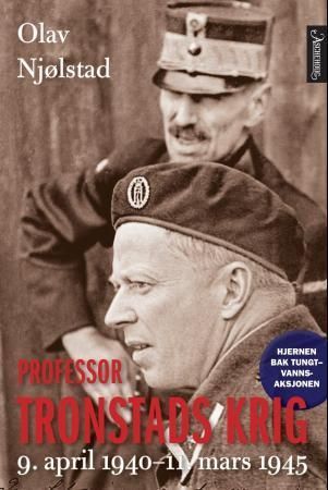 Professor Tronstads krig : 9. april 1940 - 11. mars 1945