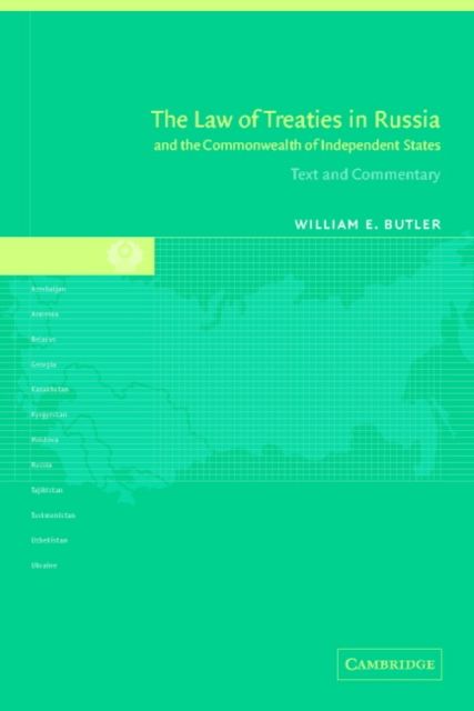 The Law of Treaties in Russia and the Commonwealth of Independent States : Text and Commentary
