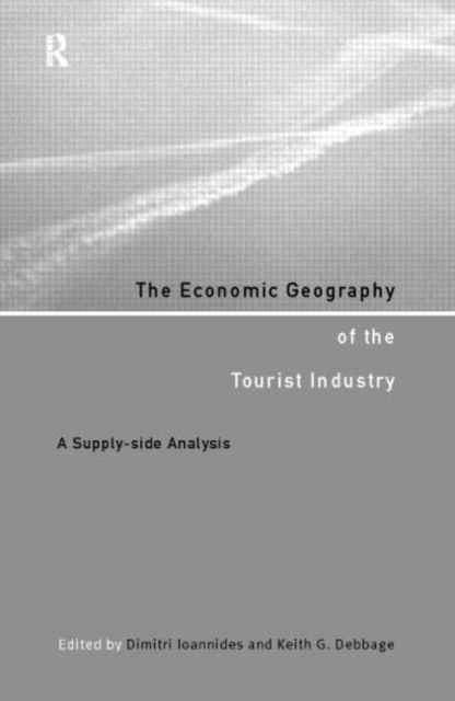 The Economic Geography of the Tourist Industry : A Supply-Side Analysis