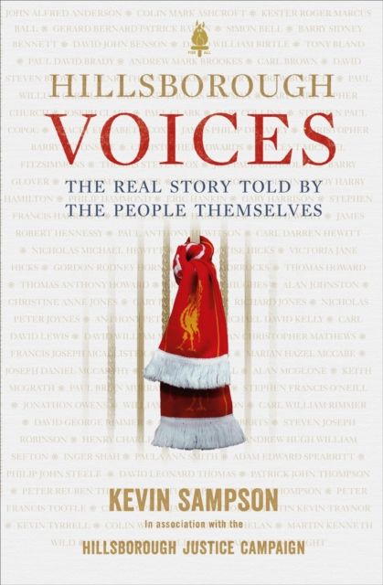 Hillsborough Voices : The Real Story Told by the People Themselves