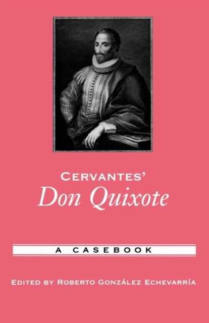 Cervantes' Don Quixote : A Casebook