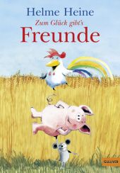 Zum Glück gibt's Freunde : die schönsten Abenteuer von Franz von Hahn, Johnny Mauser und dem dicken Waldemar in einem Band