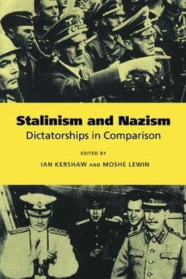 Stalinism and Nazism : Dictatorships in Comparison