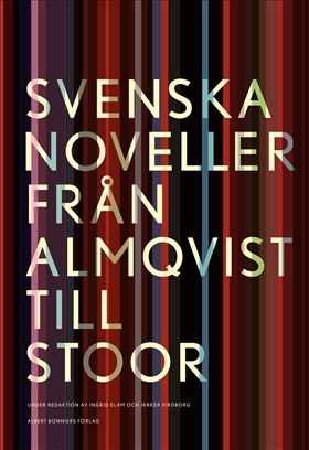 Svenska noveller : från Almqvist till Stoor