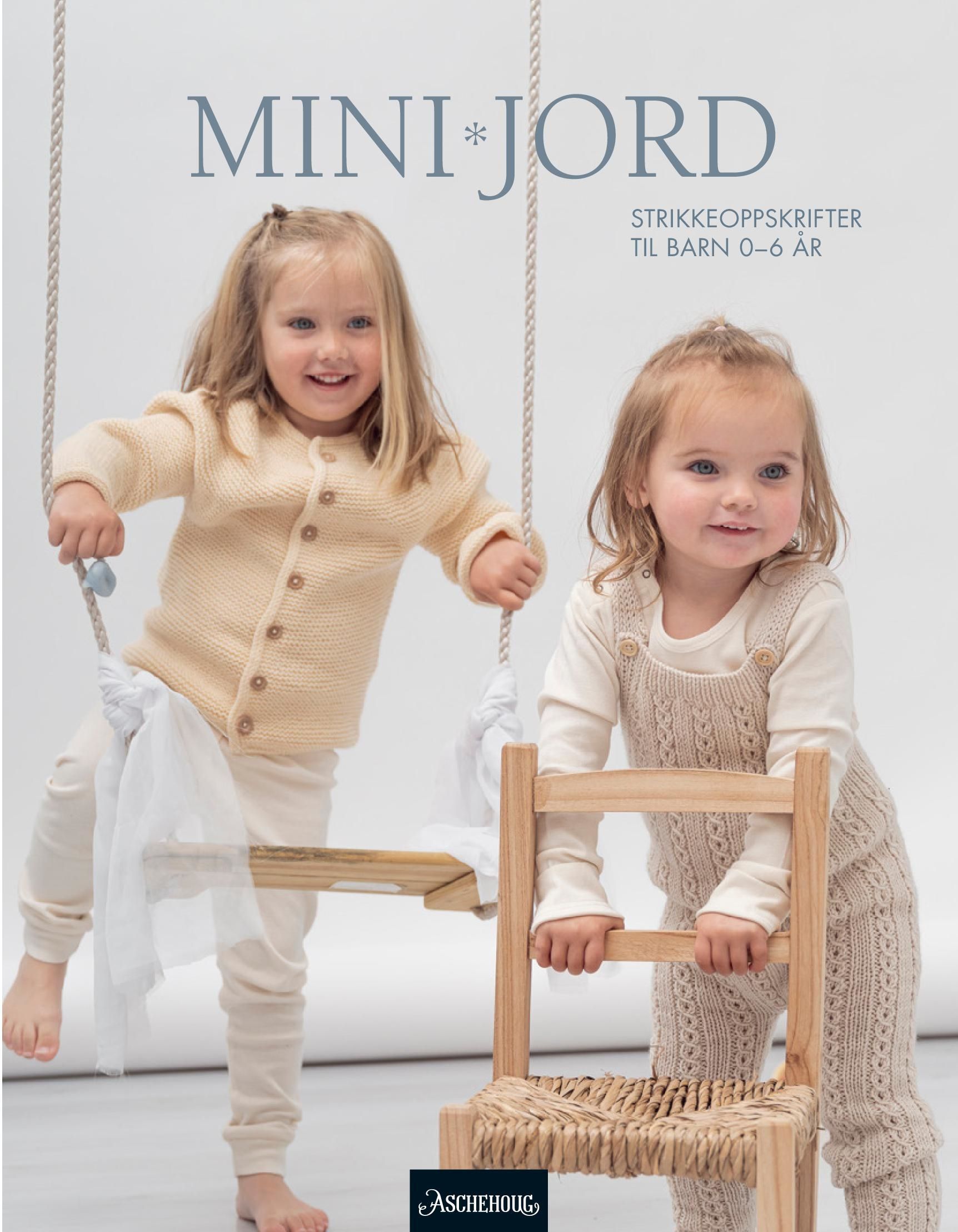 Minijord : strikkeoppskrifter til barn 0-6 år