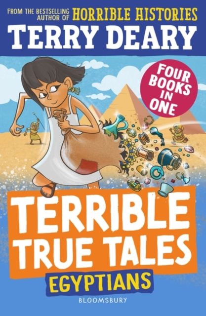 Terrible True Tales: Egyptians : From the author of Horrible Histories, perfect for 7+