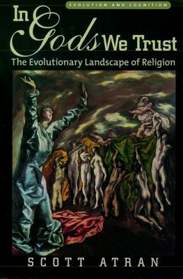 In Gods We Trust : The Evolutionary Landscape of Religion