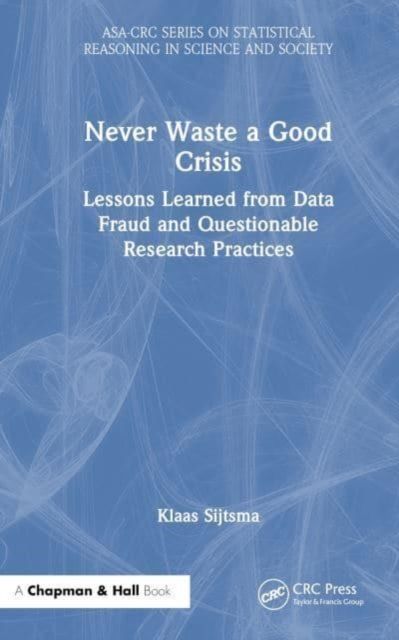 Never Waste a Good Crisis : Lessons Learned from Data Fraud and Questionable Research Practices