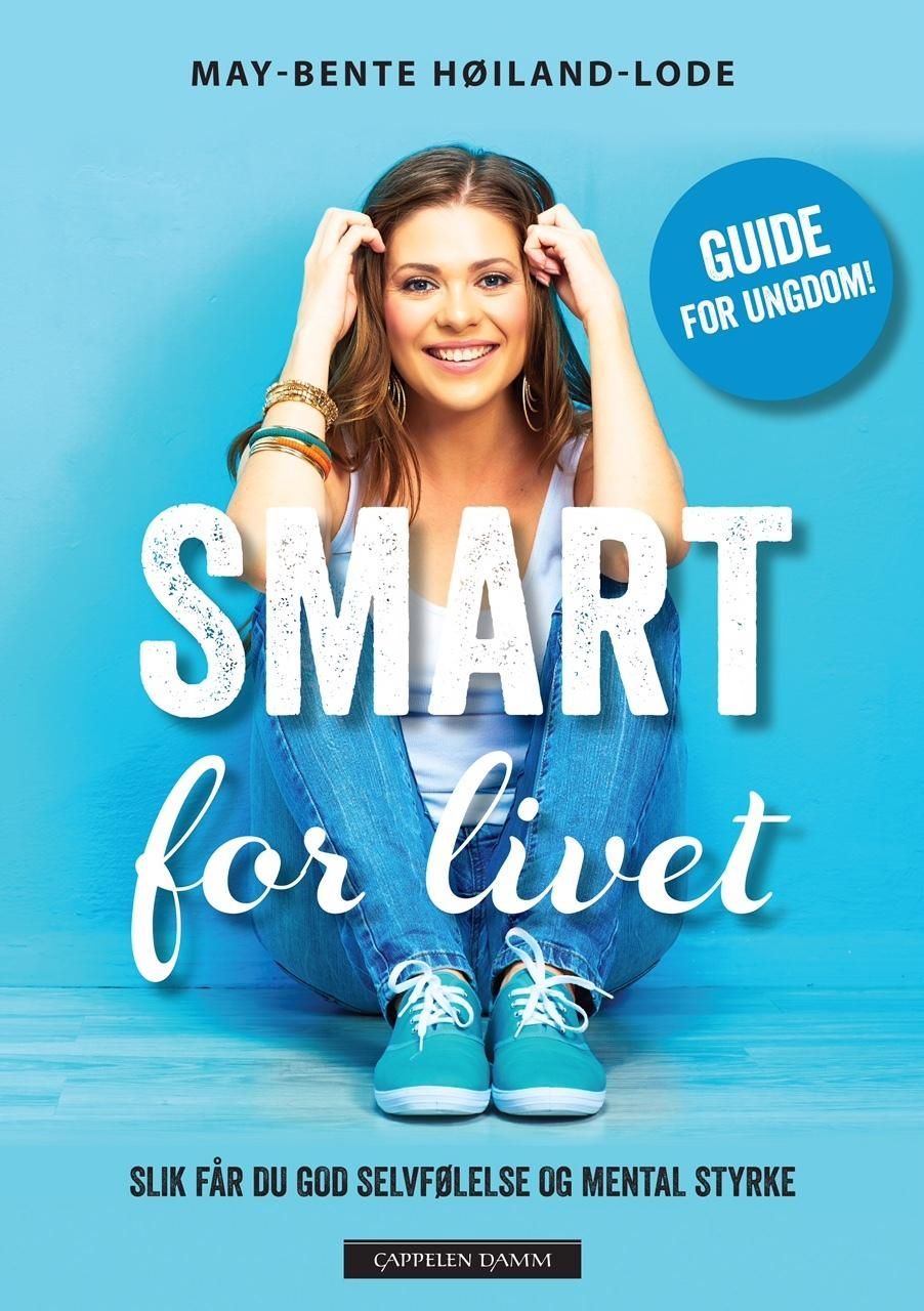 Smart for livet : slik får du god selvfølelse og mental styrke