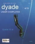 Dyade. Nr. 4/2019 : psykologi, meditasjon, kultur, samfunn : under overflaten : Dyade 50 år