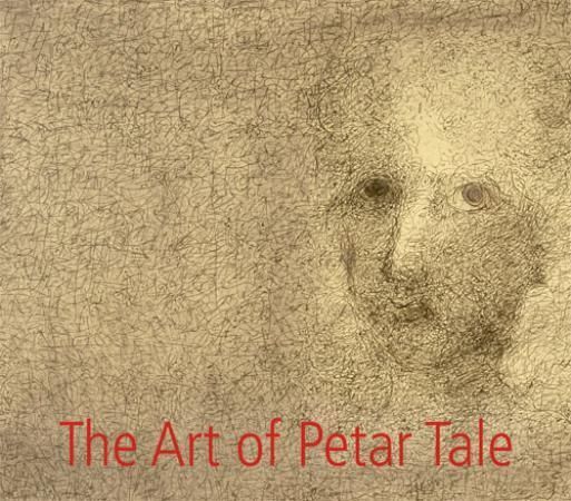 The art of Petar Tale : drawings and paintings