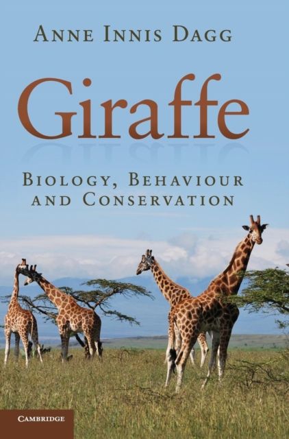 Giraffe : Biology, Behaviour and Conservation