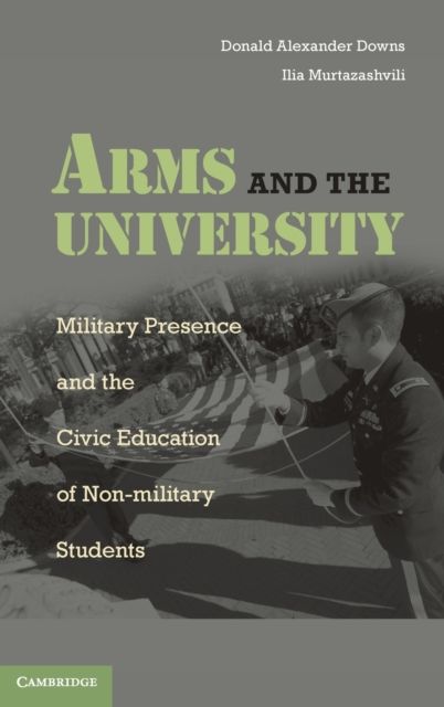 Arms and the University : Military Presence and the Civic Education of Non-Military Students