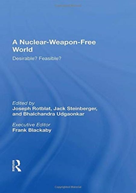 A Nuclear-weapon-free World : Desirable? Feasible?