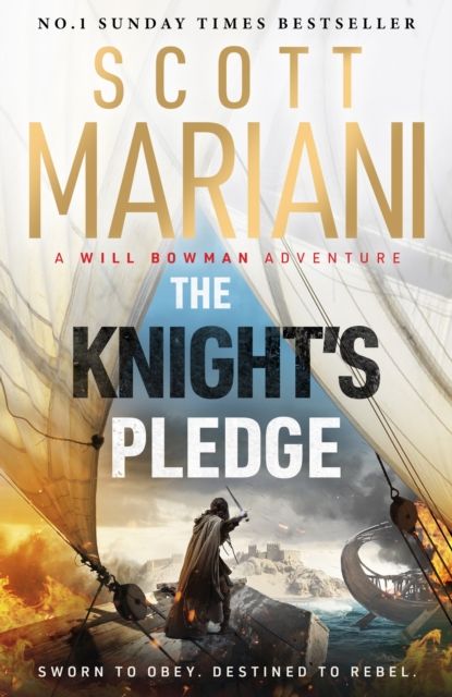 The Knight's Pledge : A new epic historical adventure novel in the Will Bowman saga, from the Sunday Times number one bestselling author of the Ben Hope series