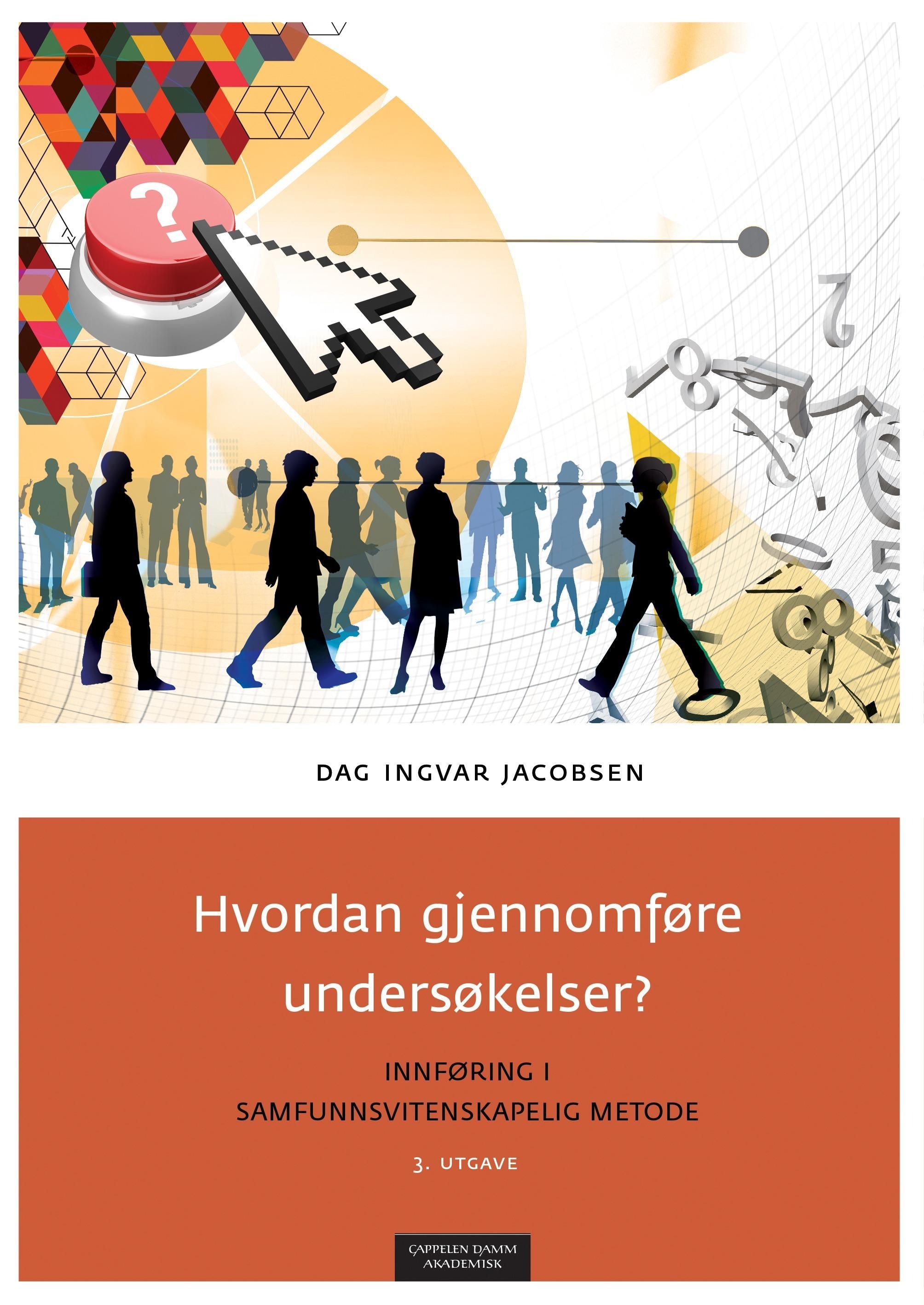 Hvordan gjennomføre undersøkelser? : innføring i samfunnsvitenskapelig metode