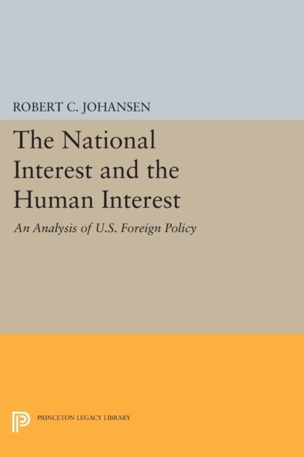 The National Interest and the Human Interest : An Analysis of U.S. Foreign Policy