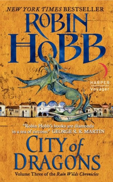 City of Dragons : Volume Three of the Rain Wilds Chronicles