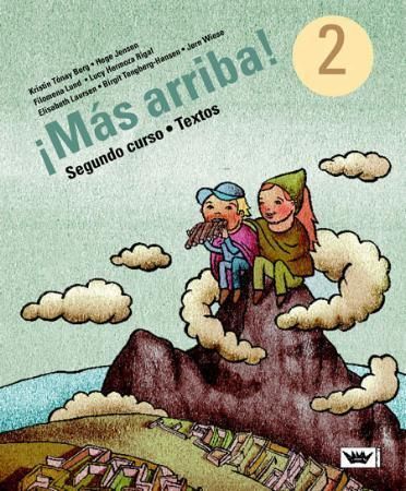 ¡Más arriba! 2 : segunde curso : textos