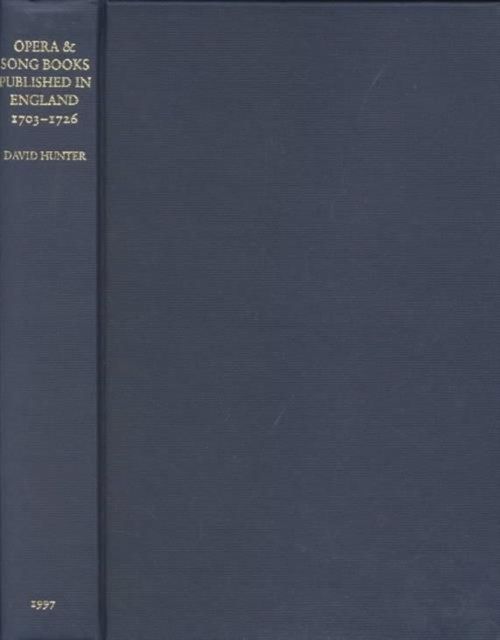Forsidebilde av Opera and Song Books Published in England, 1703-1726 : A Descriptive Bibliography